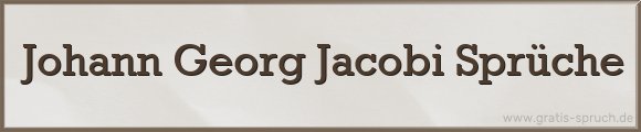 Johann Georg Jacobi Sprüche