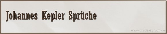 Johannes Kepler Sprüche