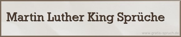 Martin Luther King Sprüche