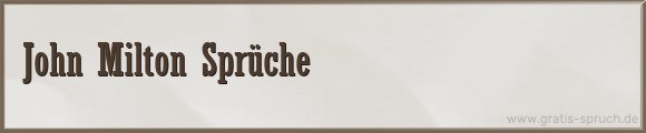John Milton Sprüche