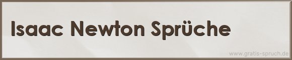 Isaac Newton Sprüche