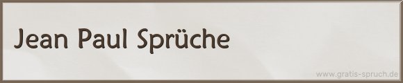 Jean Paul Sprüche