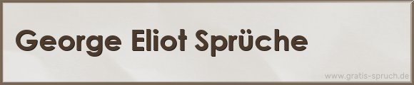 George Eliot Sprüche