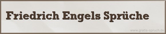 Friedrich Engels Sprüche