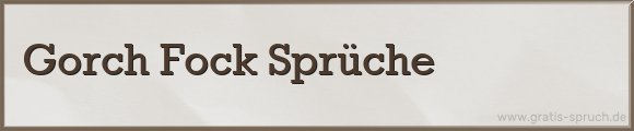 Gorch Fock Sprüche