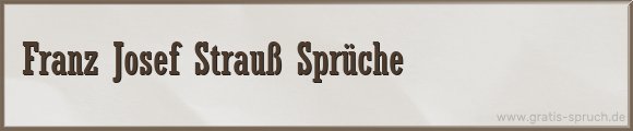 Franz Josef Strauß Sprüche