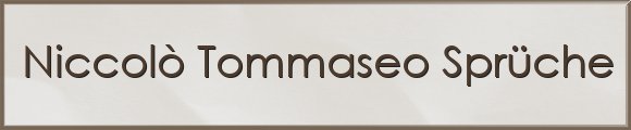 Niccolò Tommaseo Sprüche