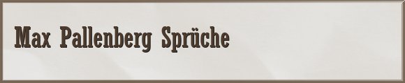 Max Pallenberg Sprüche
