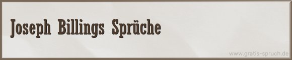 Joseph Billings Sprüche
