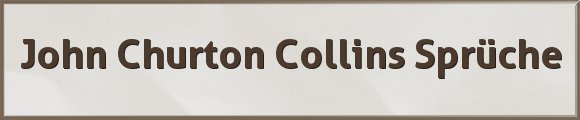 John Churton Collins Sprüche