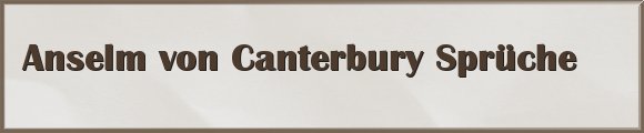 Anselm von Canterbury Sprüche