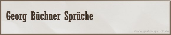 Georg Büchner Sprüche