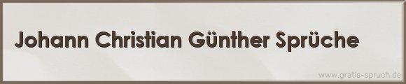 Johann Christian Günther Sprüche