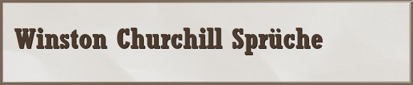 Winston Churchill Sprüche