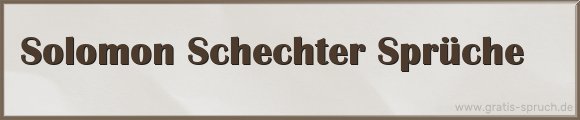 Solomon Schechter Sprüche