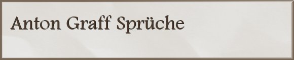 Anton Graff Sprüche