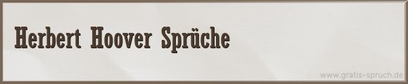 Herbert Hoover Sprüche