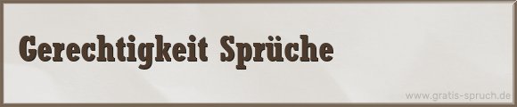 Gerechtigkeit Sprüche