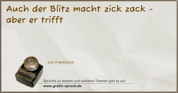 Auch der Blitz macht zick zack - aber er trifft