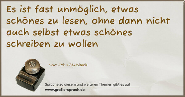 Es ist fast unmöglich, etwas schönes zu lesen,
ohne dann nicht auch selbst etwas schönes schreiben zu wollen