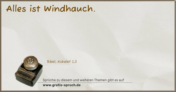 Alles ist Windhauch.