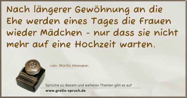 Nach längerer Gewöhnung an die Ehe werden eines Tages die Frauen wieder Mädchen - nur dass sie nicht mehr auf eine Hochzeit warten.