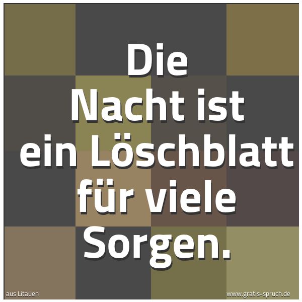 Spruchbild mit dem Text 'Die Nacht ist ein Löschblatt für viele Sorgen. '